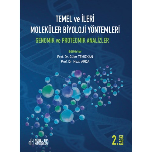 Temel ve İleri Moleküler Biyoloji Yöntemleri Genomik ve Proteomik Analizler 2. Baskı